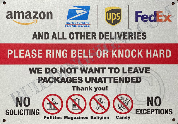 Please Ring Bell OR Knock Hard WE DO NOT Want to Leave Packages UNATTENDED Sign