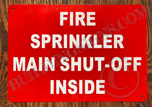 FIRE Sprinkler Main Shut-Off Inside Sign