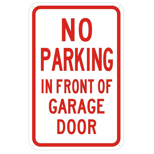 NO PARKING IN FRONT OF GARAGE DOOR SIGN