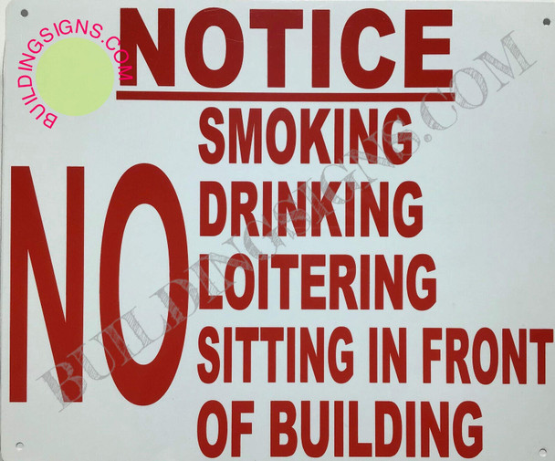 NOTICE NO SMOKING no DRINKING no LOITERING no siting in front of building sign