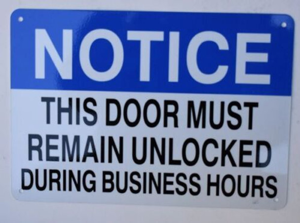 THIS DOOR MUST REMAIN UNLOCKED DURING BUSINESS