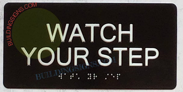 WATCH YOUR STEP Sign Tactile Touch Braille Sign
