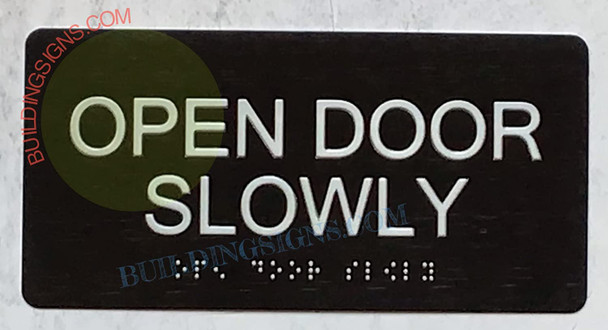 OPEN DOOR SLOWLY SIGN Tactile Touch Braille Sign