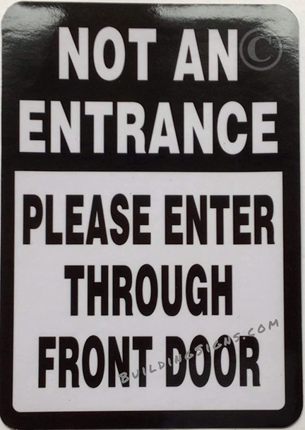 TWO (2) NOT AN ENTRANCE PLEASE ENTER THROUGH FRONT DOOR STICKER SIGN