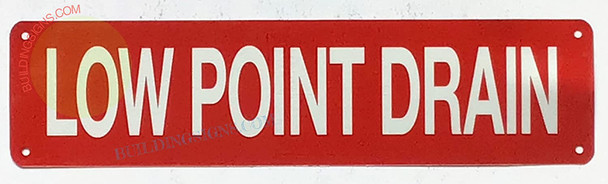 LOW POINT DRAIN SIGN, Fire Safety Sign