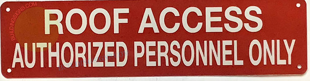 ROOF ACCESS AUTHORIZED PERSONNEL ONLY Sign