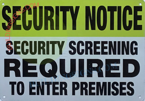 Security Notice: Security SCREENING Required to Enter The Premises Sign