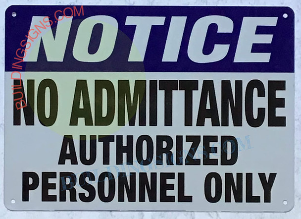 Notice NO Admittance Authorized Personnel ONLY Sign