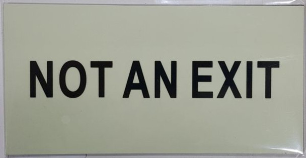 NOT AN EXIT SIGN - PHOTOLUMINESCENT GLOW IN THE DARK SIGN