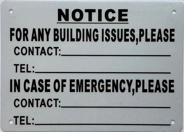 Signage  NOTICE FOR ANY BUILDING ISSUES IN CASE OF EMERGENCY PLEASE CALL