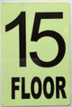 GLOW IN DARK FLOOR NUMBER  (15TH FLOOR) Signage