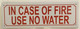 in CASE of FIRE USE NO Water SIGNAGE