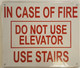 In Case Of Fire Do Not Use Elevator SIGNAGE