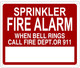 Sprinkler FIRE Alarm When Bell Rings Call 911 Sign