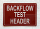 BACKFLOW TEST HEADER SAFETY SIGN