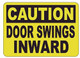CAUTION DOOR SWINGS INWARD LABEL DECAL STICKER COMPLIANCE SIGN