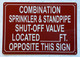 COMBINATION SPRINKLER AND STANDPIPE SHUT OFF VALVE LOCATED FEET OPPOSITE THIS  COMPLIANCE SIGN