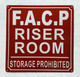 FACP RISER ROOM STORAGE PROHIBITED COMPLIANCE SIGN -FIRE ALARM CONTROL PANEL RISER ROOM COMPLIANCE SIGN