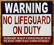 WARNING NO LIFEGUARD ON DUTY SAFETY SIGN SAFETY SIGN