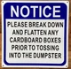 NOTICE PLEASE BREAK DOWN AND FLATTEN ANY CARDBOARD COMPLIANCE SIGN