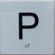 Signage Elevator floor Parking -P /jamb plate floor P  letters/Image & Grade 2 Braille - Includes Red Adhesive pad for Easy Installation (white, Tacticle ) - The Sensation line