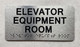 ELEVATOR EQUIPMENT ROOM SAFETY SIGN