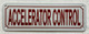ACCELERATOR CONTROL COMPLIANCE SIGN