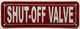 SHUT-OFF VALVE SAFETY SIGN