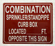 COMBINATION SPRINKLER STANDPIPE CURB BOX LOCATED FEET OPPOSITE THIS COMPLIANCE SIGN COMPLIANCE SIGN