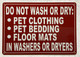 LAUNDRY ROOM SAFETY SIGN -DO NOT WASH OR DRY PET CLOTHING SAFETY SIGN