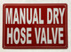 HPD MANUAL DRY HOSE VALVE SIGN