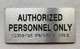 Signage AUTHORIZED PERSONNEL ONLY  with Raised letters/Image & Grade 2 Braille - Includes Red Adhesive pad for Easy Installation (Brushed Aluminum/silver, Tacticle ) - The park Ave Line