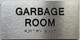 Signage GARBAGE ROOM  with Raised letters/Image & Grade 2 Braille - Includes Red Adhesive pad for Easy Installation (Brushed Aluminum/silver, Tacticle ) - The park Ave Line