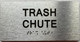 Signage TRASH CHUTE  with Raised letters/Image & Grade 2 Braille - Includes Red Adhesive pad for Easy Installation (Brushed Aluminum/silver, Tacticle ) - The park Ave Line