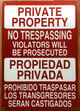PRIVATE PROPERTY NO TRESPASSING VIOLATORS WILL BE PROSECUTED BILINGUAL SAFETY SIGN