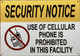 SECURITY NOTICE USE OF CELLULAR PHONE IS PROHIBITED IN THIS FACILITY SAFETY SIGN