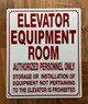 ELEVATOR EQUIPMENT ROOM SAFETY SIGN