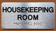 HOUSEKEEPING ROOM SAFETY SIGN WITH RAISED LETTERS