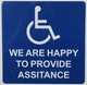 We are Happy to Provide Assistance SIGN -The Pour Tous Blue LINE -Tactile Signs   Braille sign