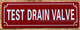 HPD TEST DRAIN VALVE SIGN