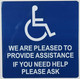 we are Pleased to Provide Assistance if You Need Help Please Ask SIGN -The Pour Tous Blue LINE -Tactile Signs  Ada sign