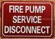 HPD FIRE PUMP SERVICE DISCONNECT SIGN SIGN
