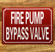 FIRE PUMP BYPASS VALVE COMPLIANCE SIGN