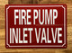 FIRE PUMP INLET VALVE COMPLIANCE SIGN