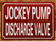HPD JOCKEY PUMP DISCHARGE VALVE SIGN