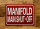 MANIFOLD MAIN SHUT-OFF SAFETY SIGN