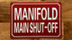 MANIFOLD MAIN SHUT-OFF COMPLIANCE SIGN