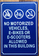 HPD NO MOTORIZED VEHICLES E BIKES OR E SCOOTERS ALLOWED IN THIS BUILDING SIGN-NO E-BIKE SIGN