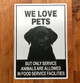 HPD NO PETS ALLOWED SIGN "WE LOVE PETS BUT ONLY SERVICE ANIMALS ALLOWED IN FOOD SERVICE FACILTIES" SIGN