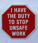 I HAVE THE DUTY TO STOP UNSAFE WORK WARNING STICKERS SAFETY SIGN